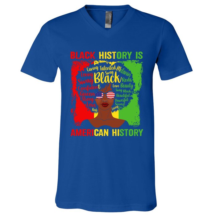 Black History Is American History Africa Afro Melanin Queen Gift V-Neck T-Shirt