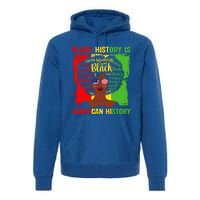 Black History Is American History Africa Afro Melanin Queen Gift Premium Hoodie