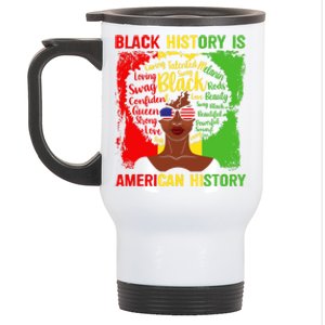 Black History Is American History Africa Afro Melanin Queen Gift Stainless Steel Travel Mug