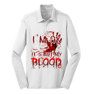 Bloody Halloween Im Fine It Is Not My Blood Silk Touch Performance Long Sleeve Polo