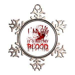 Bloody Halloween Im Fine It Is Not My Blood Metallic Star Ornament