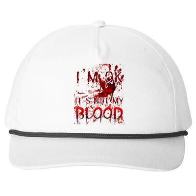 Bloody Halloween Im Fine It Is Not My Blood Snapback Five-Panel Rope Hat