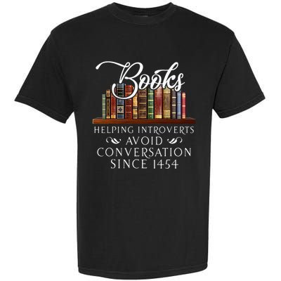 Books Helping Introverts Avoid Conversation Garment-Dyed Heavyweight T-Shirt