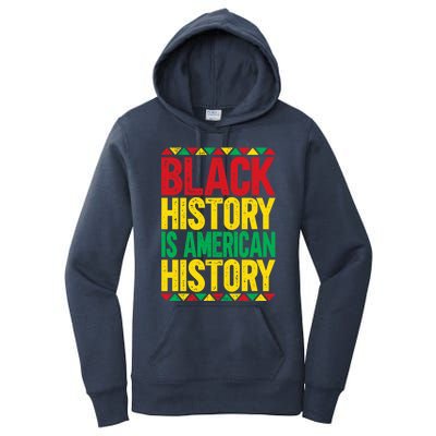 Black History Is American History Meaningful Gift Women's Pullover Hoodie