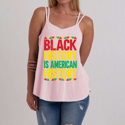 Black History Is American History Meaningful Gift Women's Strappy Tank