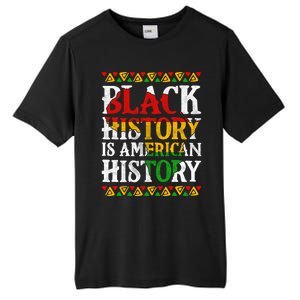 Black History Is American History Africa Melanin Black Power Gift Tall Fusion ChromaSoft Performance T-Shirt