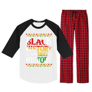 Black History Is American History Africa Melanin Black Power Gift Raglan Sleeve Pajama Set