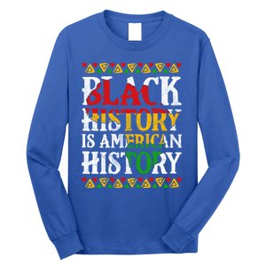 Black History Is American History Africa Melanin Black Power Gift Long Sleeve Shirt