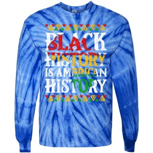 Black History Is American History Africa Melanin Black Power Gift Tie-Dye Long Sleeve Shirt