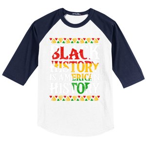 Black History Is American History Africa Melanin Black Power Gift Baseball Sleeve Shirt