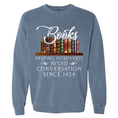 Books helping introverts avoid conversation  Garment-Dyed Sweatshirt