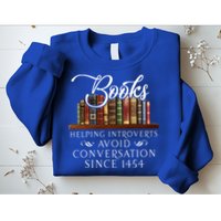 Books helping introverts avoid conversation  Sweatshirt