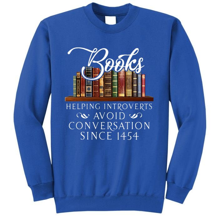 Books helping introverts avoid conversation  Tall Sweatshirt