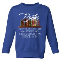 Books helping introverts avoid conversation  Toddler Sweatshirt