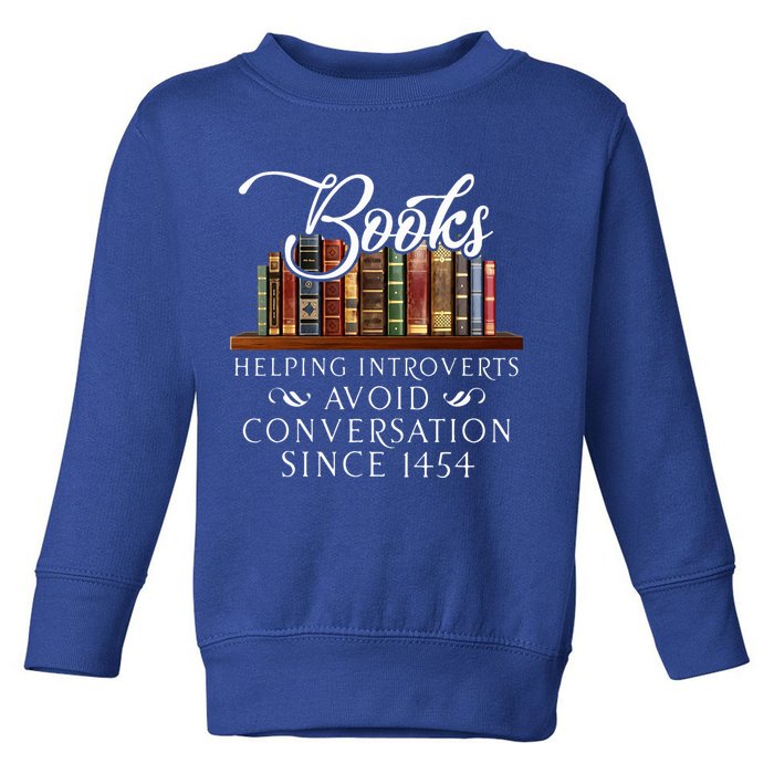 Books helping introverts avoid conversation  Toddler Sweatshirt
