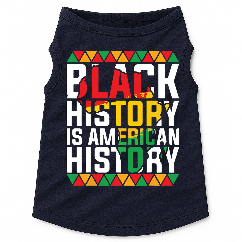 Black History Is American History Black History Month Doggie Tank