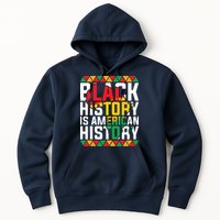 Black History Is American History Black History Month Hoodie