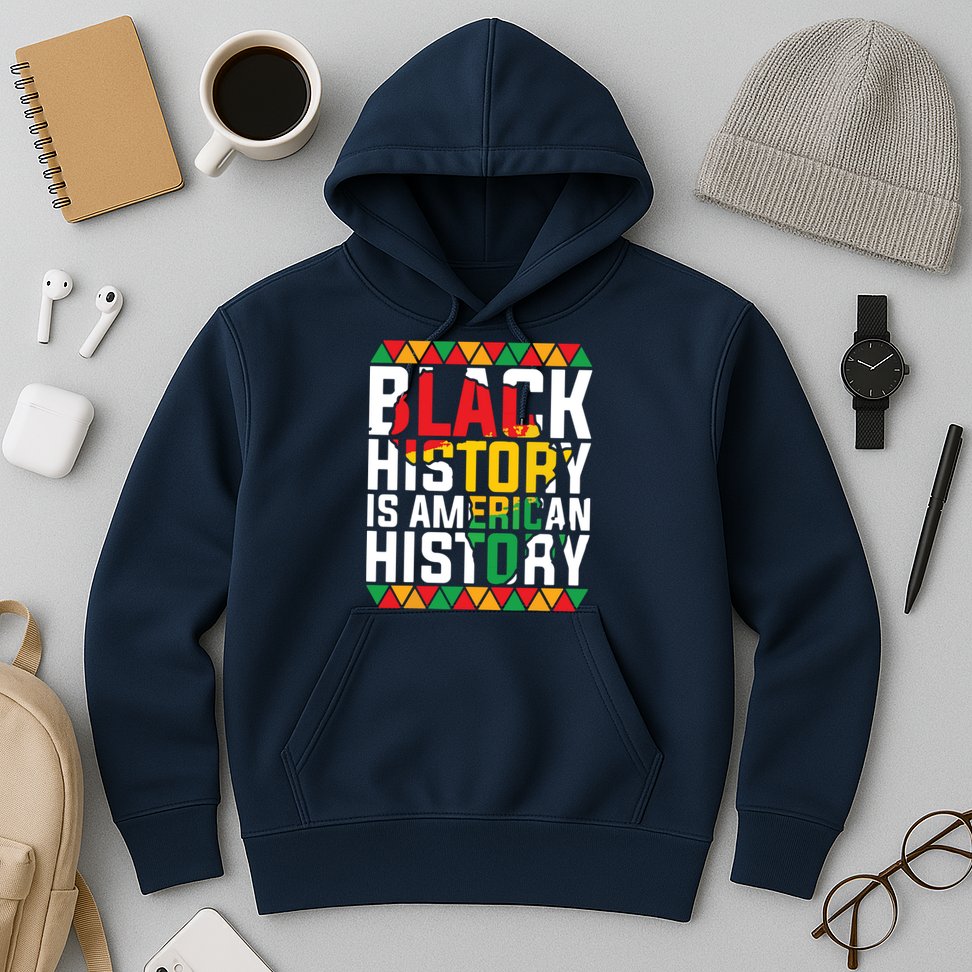 Black History Is American History Black History Month Hoodie