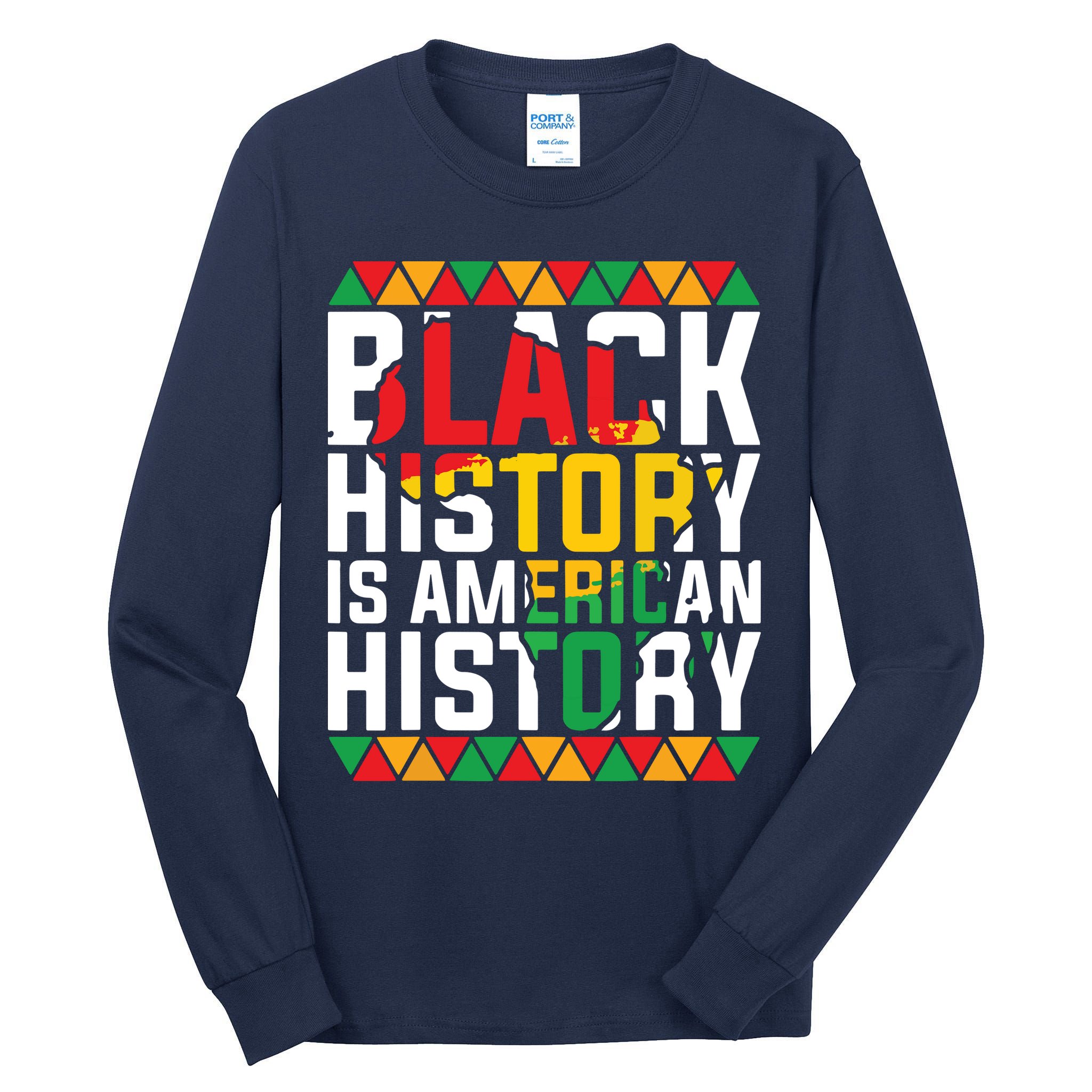 Black History Is American History Black History Month Tall Long Sleeve T-Shirt