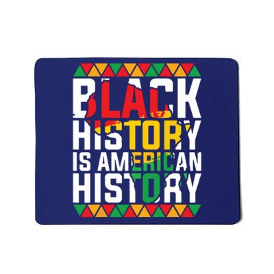 Black History Is American History Black History Month Mousepad