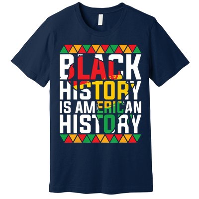 Black History Is American History Black History Month Premium T-Shirt