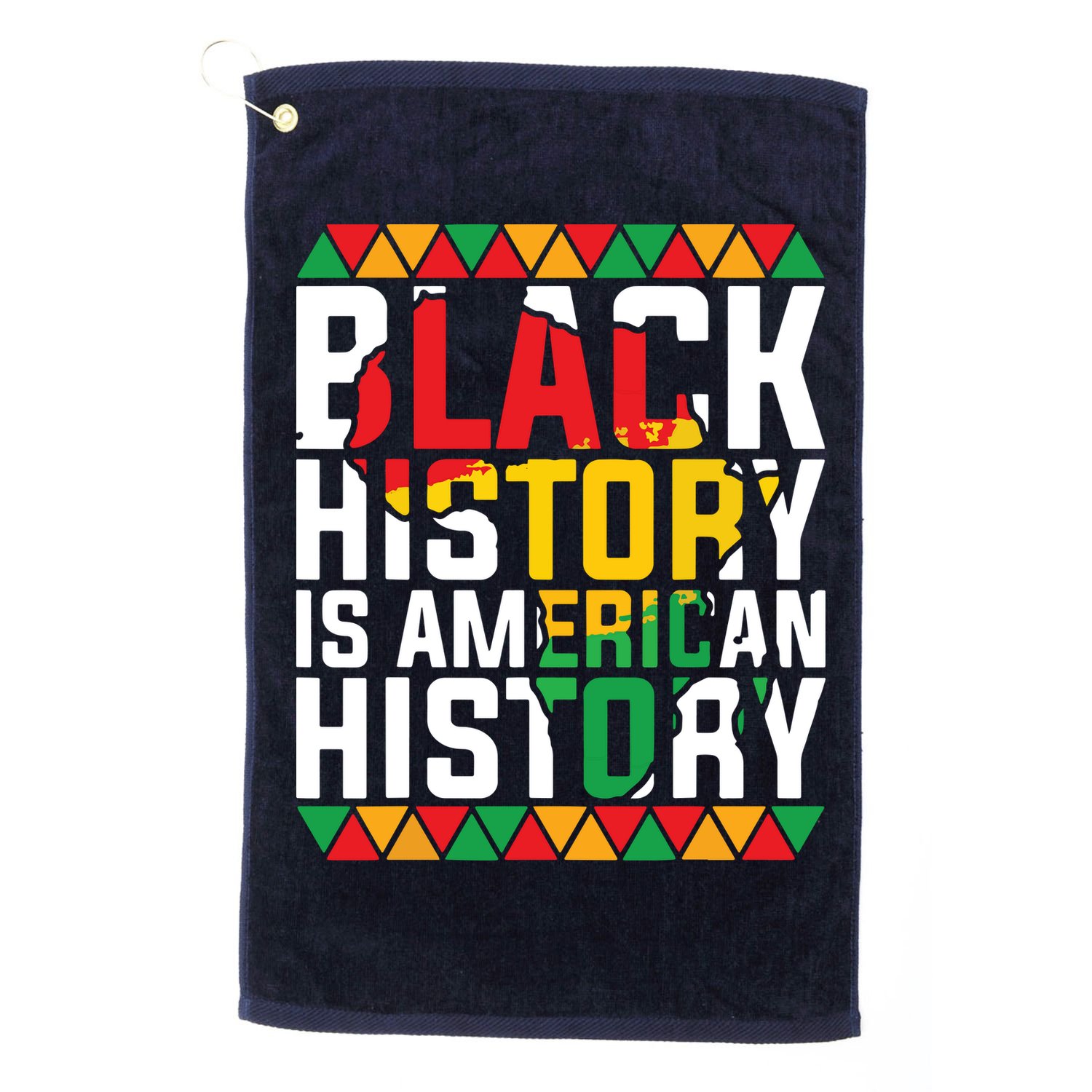 Black History Is American History Black History Month Golf Towel
