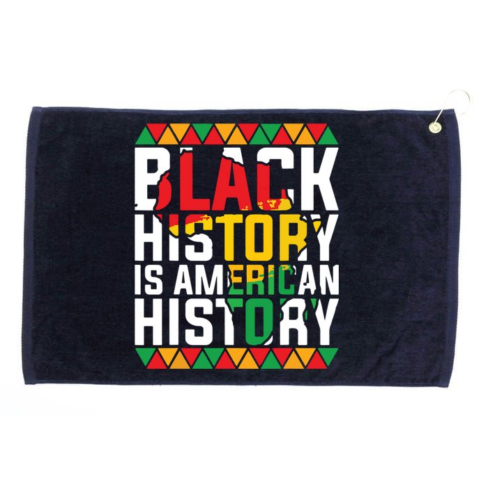 Black History Is American History Black History Month Grommeted Golf Towel