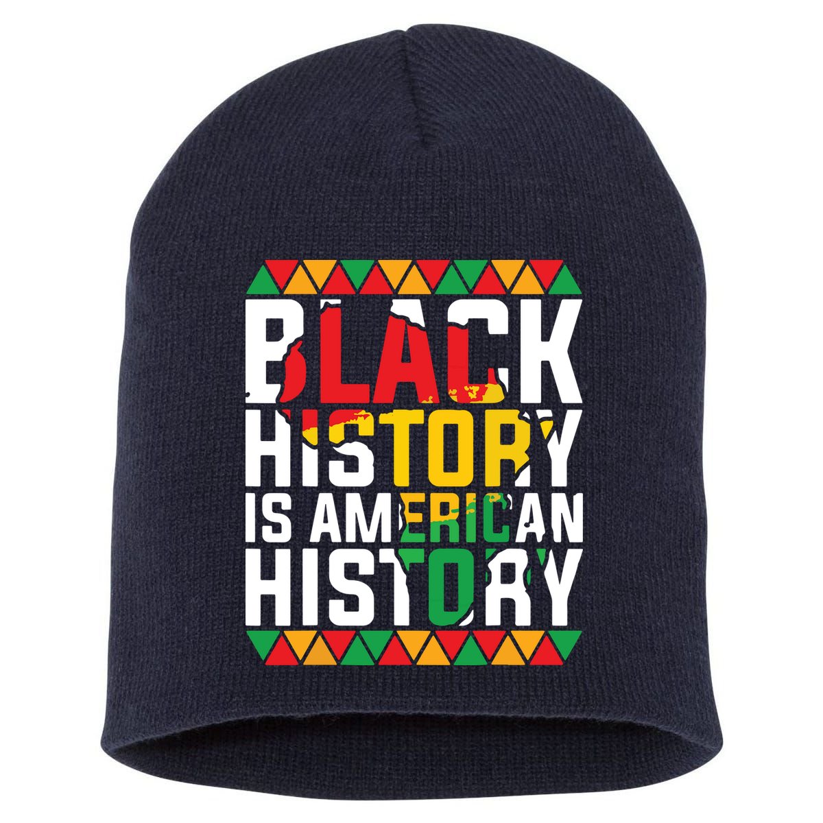 Black History Is American History Black History Month Short Acrylic Beanie