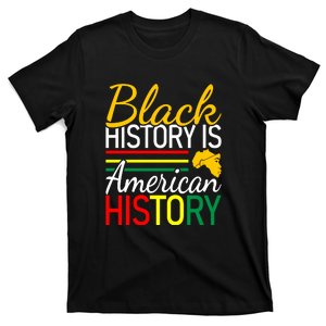 Black History Is American History Gift African Pride T-Shirt