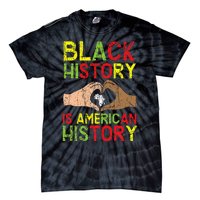 Black History Is American History African American Melanin Tie-Dye T-Shirt