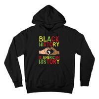 Black History Is American History African American Melanin Tall Hoodie