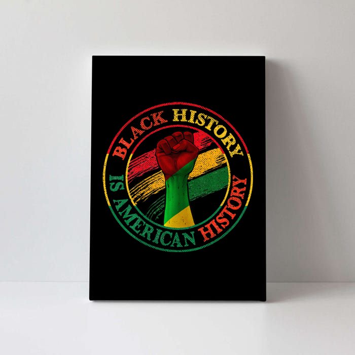 Black History Is American History African American Gifts Canvas