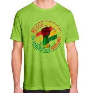 Black History Is American History African American Gifts Adult ChromaSoft Performance T-Shirt