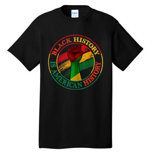 Black History Is American History African American Gifts Tall T-Shirt