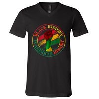 Black History Is American History African American Gifts V-Neck T-Shirt