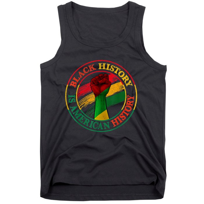 Black History Is American History African American Gifts Tank Top