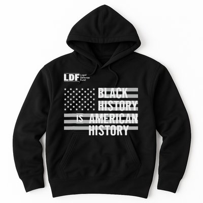 Black History Is American History Ldf Hoodie