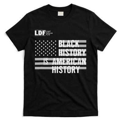 Black History Is American History Ldf T-Shirt