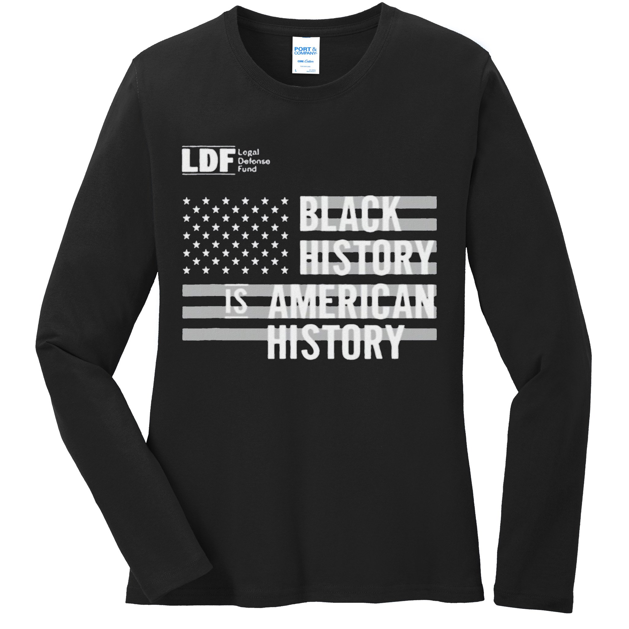 Black History Is American History Ldf Ladies Long Sleeve Shirt