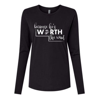 Because He Is Worth The Wait Marine Corps Girlfriend Army Wife Womens Cotton Relaxed Long Sleeve T-Shirt