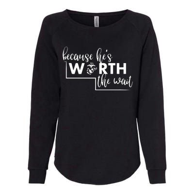 Because He Is Worth The Wait Marine Corps Girlfriend Army Wife Womens California Wash Sweatshirt