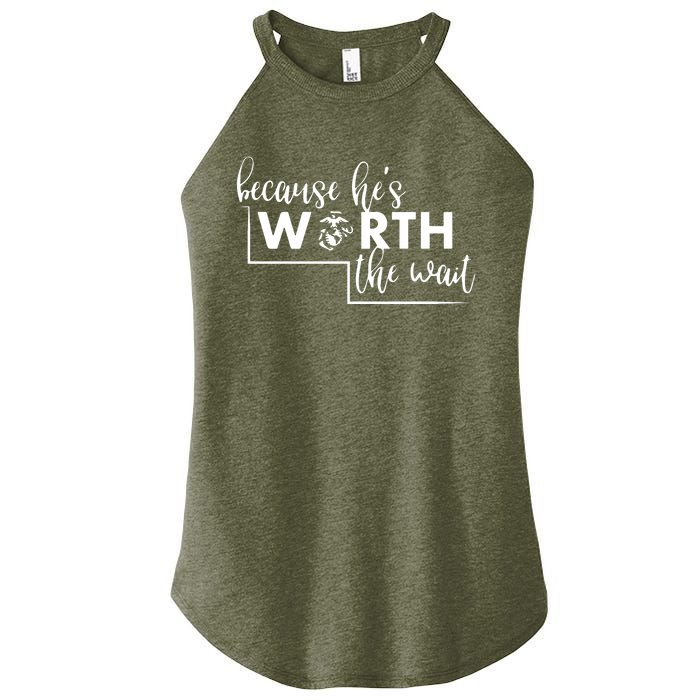 Because He Is Worth The Wait Marine Corps Girlfriend Army Wife Women’s Perfect Tri Rocker Tank