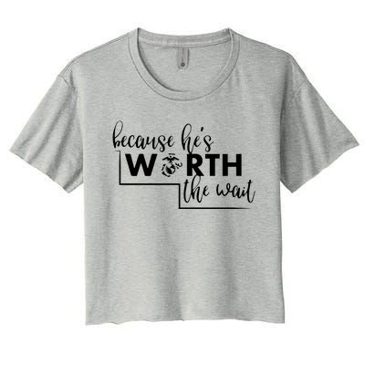 Because He Is Worth The Wait Marine Corps Girlfriend Army Wife Women's Crop Top Tee