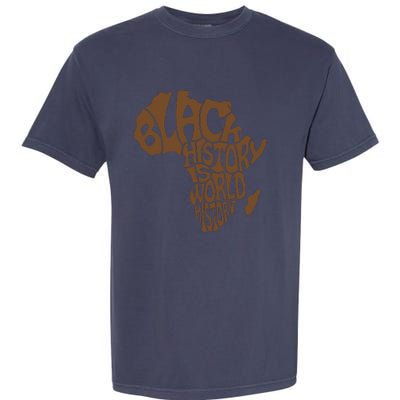 Black History Is World History , Afrocentric Garment-Dyed Heavyweight T-Shirt