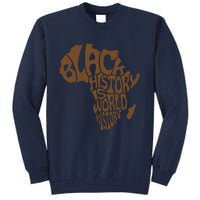 Black History Is World History , Afrocentric Tall Sweatshirt