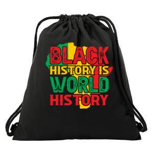 Black History Is World History For Black History Month Gift Drawstring Bag