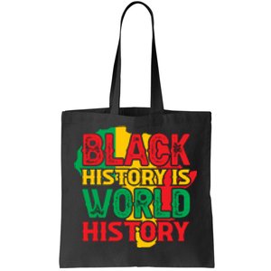 Black History Is World History For Black History Month Gift Tote Bag