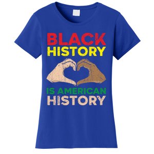 Black History Is American History African American Melanin Gift Women's T-Shirt