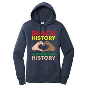 Black History Is American History African American Melanin Gift Women's Pullover Hoodie