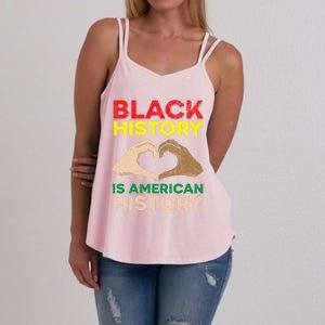 Black History Is American History African American Melanin Gift Women's Strappy Tank